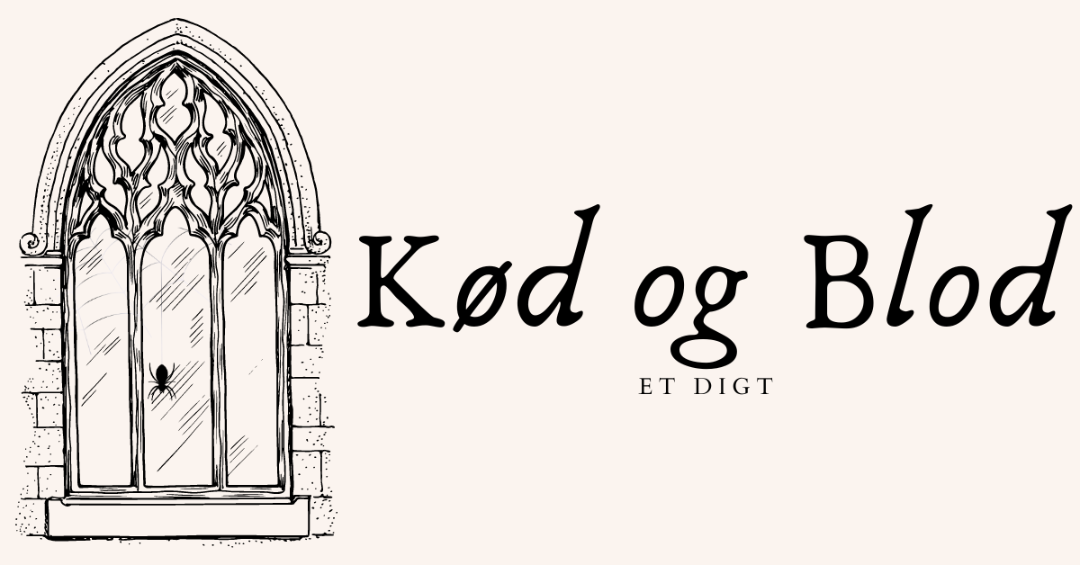 Kød & Blod – Digt